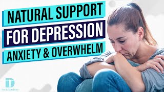 Natural Support for Anxiety, Depression, Overwhelm, and PTSD